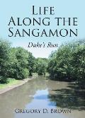 Life Along the Sangamon: Duke's Run