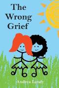 The Wrong Grief