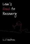 Love's Road to Recovery