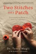 Two Stitches and a Patch: Overcoming Grief through the Power of Faith