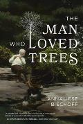 The Man Who Loved Trees