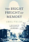 The Bright Freight of Memory