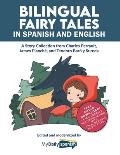 Bilingual Fairy Tales in Spanish and English: A Story Collection from Charles Perrault, James Planch?, and Teodoro Bar? y Sureda