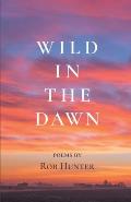 Wild in the Dawn