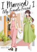 I Married My Female Friend Volume 1