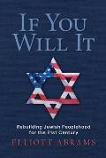 If You Will It: Rebuilding Jewish Peoplehood for the 21st Century