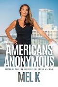 Americans Anonymous: Restoring Power to the People One Citizen at a Time