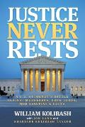 Justice Never Rests: A U.S. Attorney's Battle Against Murderers, Drug Lords, Mob Kingpins & Cults