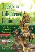 Quest for the Enlightened Feminine: Faith, Tara, and the Path of Compassion