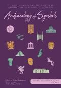 Archaeology of Symbols: Icas I: Proceedings of the First International Conference on the Archaeology of Symbols