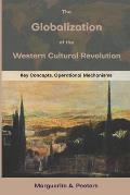 The Globalization of the Western Cultural Revolution: Key Concepts, Operational Mechanisms