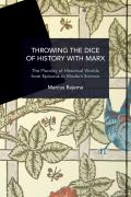 Throwing the Dice of History with Marx: The Plurality of Historical Worlds from Epicurus to Modern Science