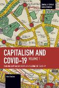 Capitalism and Covid-19 Volume 1: Volume I