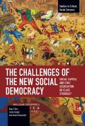 The Challenges of the New Social Democracy: Social Capital and Civic Association or Class Struggle?