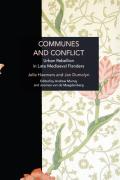 Communes and Conflict: Urban Rebellion in Late Medieval Flanders