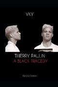 Thierry Paulin A Black Tragedy