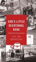 God's Little Devotional Book for the Workplace