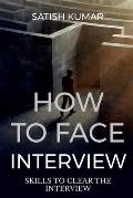 How to Face Interview Know Skill to Select in Interview