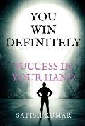 You Win Definitely Success Is in Your Hand