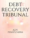 Debt Recovery Tribunals