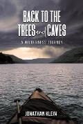 Back to the Trees and Caves