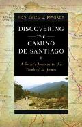 Discovering the Camino de Santiago: A Priest's Journey to the Tomb of St. James