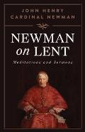 Newman on Lent: Meditations and Sermons