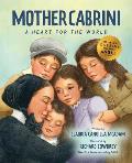 Mother Cabrini: A Heart for the World