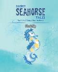 Secret Seahorse Tales: The Tale of Stoney Starr Seahorse
