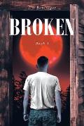 Broken: Book 1