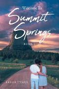 Welcome To Summit Springs: Book 1