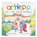 Archie & Pip First Day of School (Paperback)