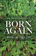 Born Again: Rose of Jericho