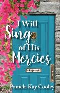 I Will Sing of His Mercies