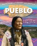 Native American History and Heritage: Pueblo: The Lifeways and Culture of America's First Peoples