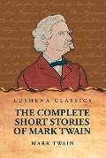 The Complete Short Stories Of Mark Twain