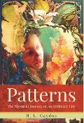 Patterns: The Mystical Journey of an Ordinary Life