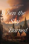 When the Sky Burned: October 8, 1871 Volume 6