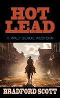 Hot Lead: A Walt Slade Western