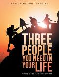 Three People You Need In Your Life: The Pusher The Coach The Instructor