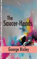 The Saucer-Heads