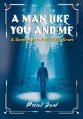 A Man Like You And Me: A Supernatural Adventure Story