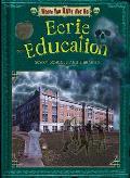 Eerie Education: Scary Schools and Libraries