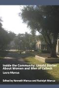 Inside the Community: Untold Stories about Women and Men of Caltech