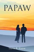 Papaw: A novel about God's power of forgiveness