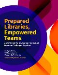 Prepared Libraries, Empowered Teams