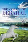 THE VALLEY Of EEBARAL: The Land of Myth, Magic, and Mysterious Enchantment