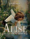 Alise: Little Angel With the Crooked Wing