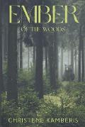 Ember of the Woods: Book 1
