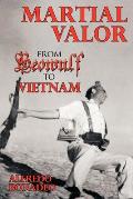 Martial Valor: From Beowulf To Vietnam